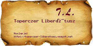 Toperczer Liberátusz névjegykártya